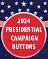 2024 Presidential Campaign Buttons